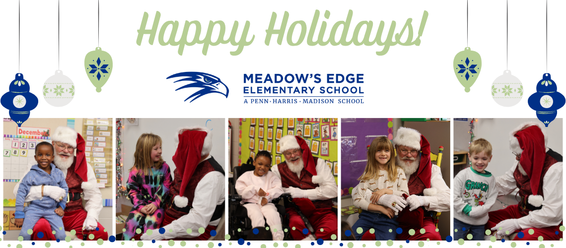 Happy Holidays from Meadow's Edge Elementary School!